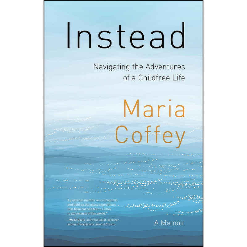 کتاب Instead اثر Maria Coffey انتشارات Rocky Mountain Books کتاب Instead اثر Maria Coffey انتشارات Rocky Mountain Books