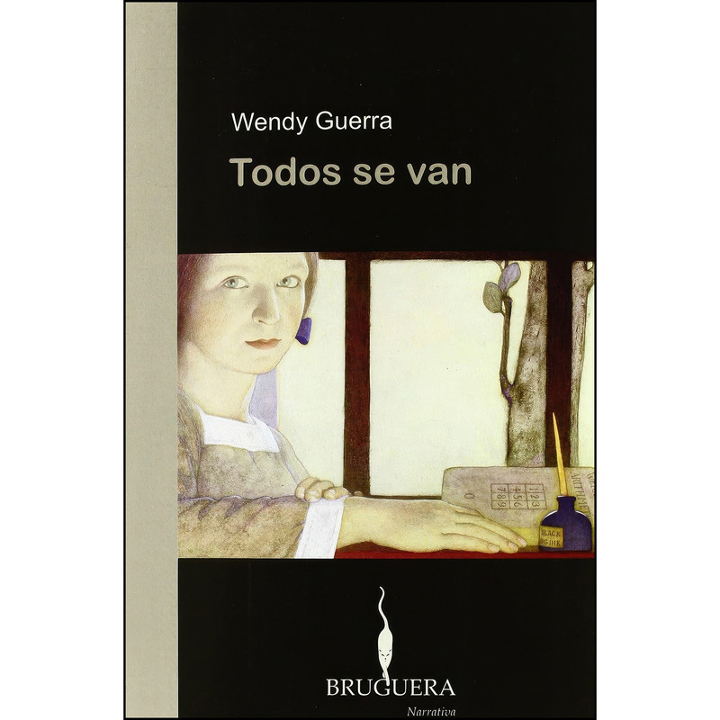کتاب Todos se van اثر Wendy Guerra انتشارات Ediciones B