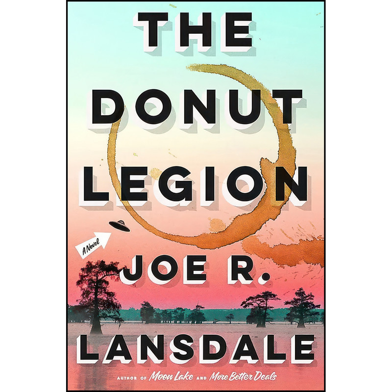 کتاب The Donut Legion اثر Joe R. Lansdale انتشارات Mulholland Books کتاب The Donut Legion اثر Joe R. Lansdale انتشارات Mulholland Books