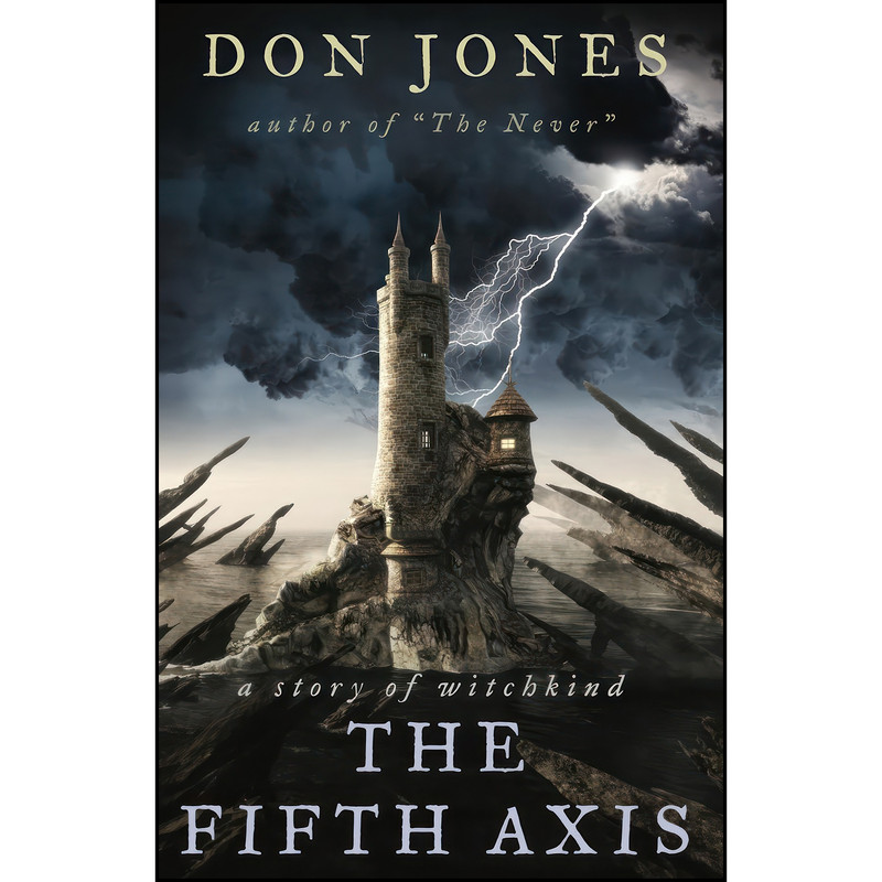 کتاب The Fifth Axis اثر Don Jones انتشارات Don Gannon-Jones کتاب The Fifth Axis اثر Don Jones انتشارات Don Gannon-Jones