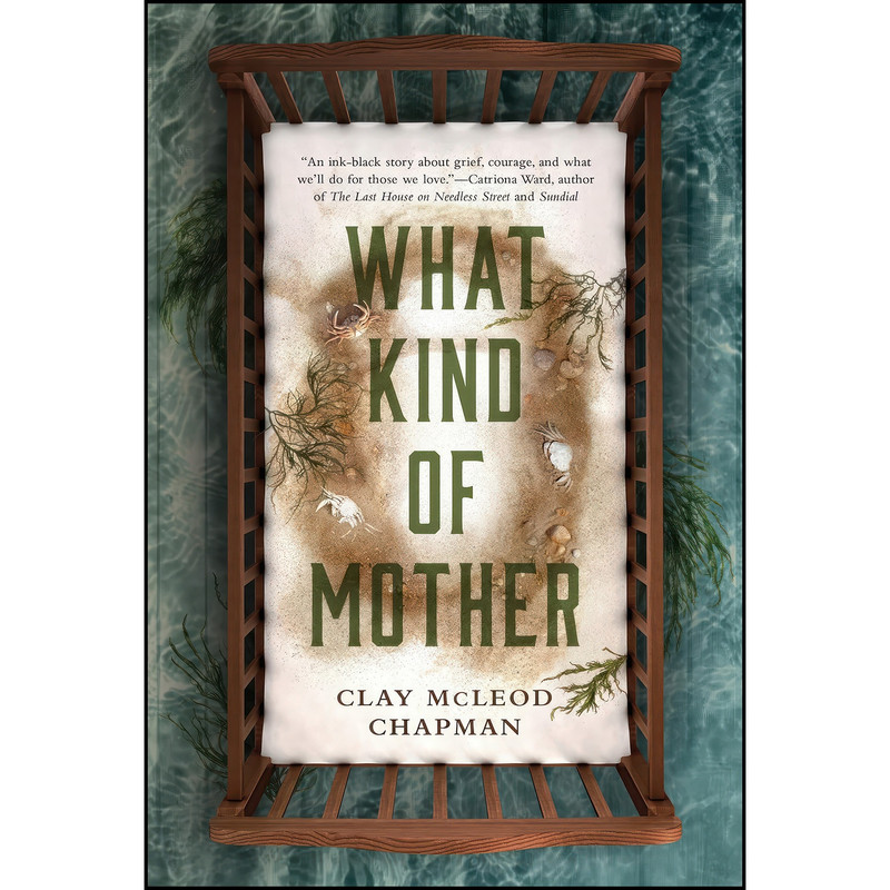 کتاب What Kind of Mother اثر Clay McLeod Chapman انتشارات Quirk Books کتاب What Kind of Mother اثر Clay McLeod Chapman انتشارات Quirk Books