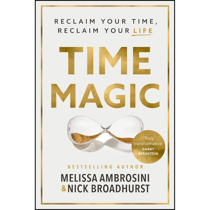 کتاب Time Magic اثر جمعي از نويسندگان انتشارات HarperCollins Leadership کتاب Time Magic اثر جمعي از نويسندگان انتشارات HarperCollins Leadership