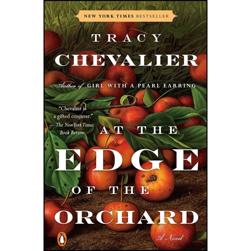 کتاب At the Edge of the Orchard اثر Tracy Chevalier انتشارات Penguin Books کتاب At the Edge of the Orchard اثر Tracy Chevalier انتشارات Penguin Books