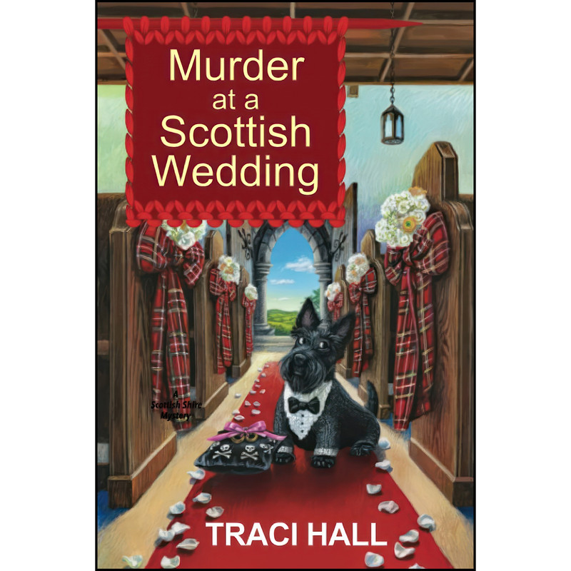 کتاب Murder at a Scottish Wedding اثر Traci Hall انتشارات Kensington کتاب Murder at a Scottish Wedding اثر Traci Hall انتشارات Kensington