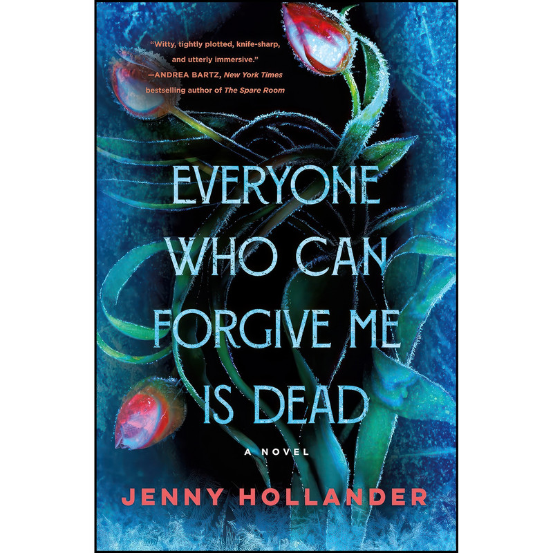 کتاب Everyone Who Can Forgive Me Is Dead اثر Jenny Hollander انتشارات Minotaur Books کتاب Everyone Who Can Forgive Me Is Dead اثر Jenny Hollander انتشارات Minotaur Books