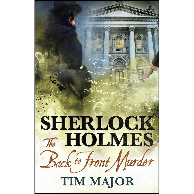کتاب The New Adventures of Sherlock Holmes - The Back to Front Murder اثر Tim Major انتشارات Titan Books