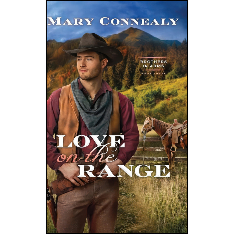 کتاب Love on the Range اثر Mary Connealy انتشارات Bethany House Publishers کتاب Love on the Range اثر Mary Connealy انتشارات Bethany House Publishers
