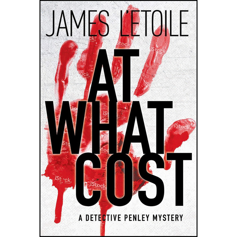 کتاب At What Cost اثر James L Etoile انتشارات Crooked Lane Books