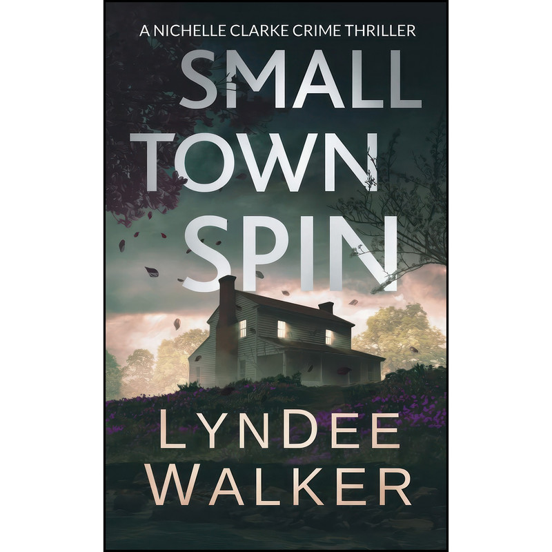 کتاب Small Town Spin اثر LynDee Walker انتشارات تازه ها
