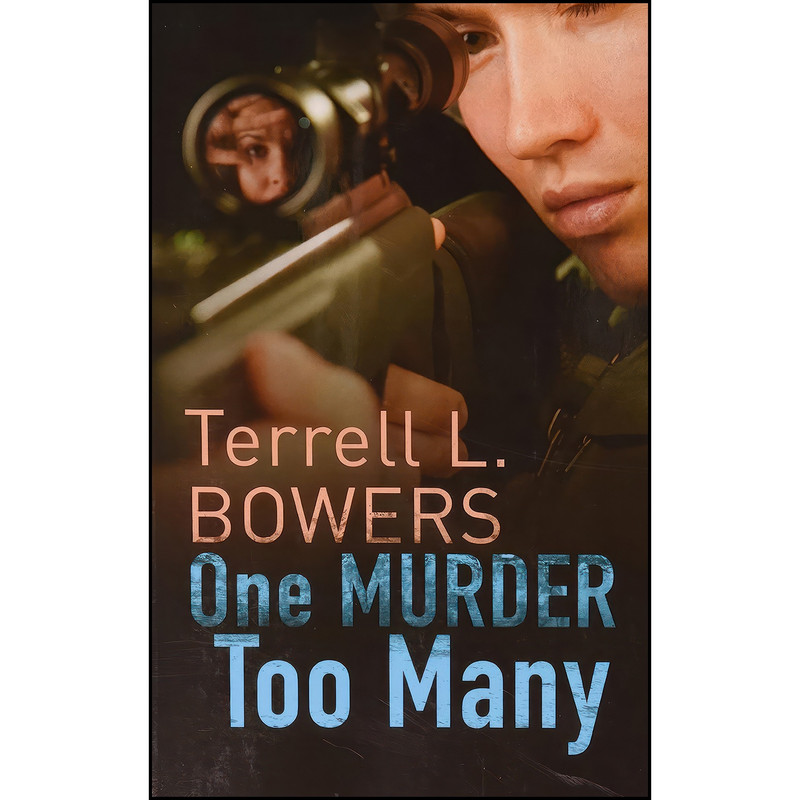 کتاب One Murder Too Many اثر Terrell L. Bowers انتشارات Ulverscroft Softcover کتاب One Murder Too Many اثر Terrell L. Bowers انتشارات Ulverscroft Softcover