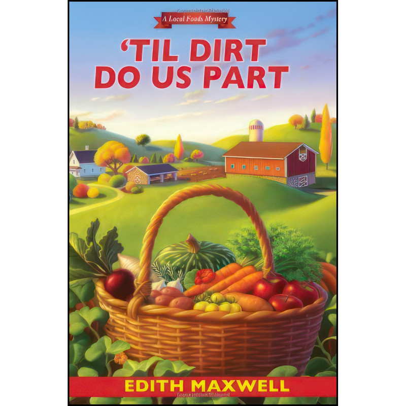 کتاب Til Dirt Do Us Part اثر Edith Maxwell انتشارات Kensington کتاب Til Dirt Do Us Part اثر Edith Maxwell انتشارات Kensington