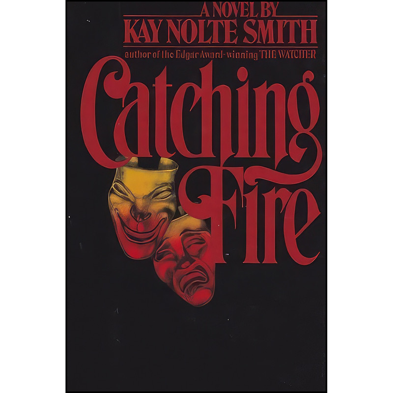 کتاب Catching fire اثر Kay Nolte Smith انتشارات Coward, McCann & Geoghegan کتاب Catching fire اثر Kay Nolte Smith انتشارات Coward, McCann & Geoghegan