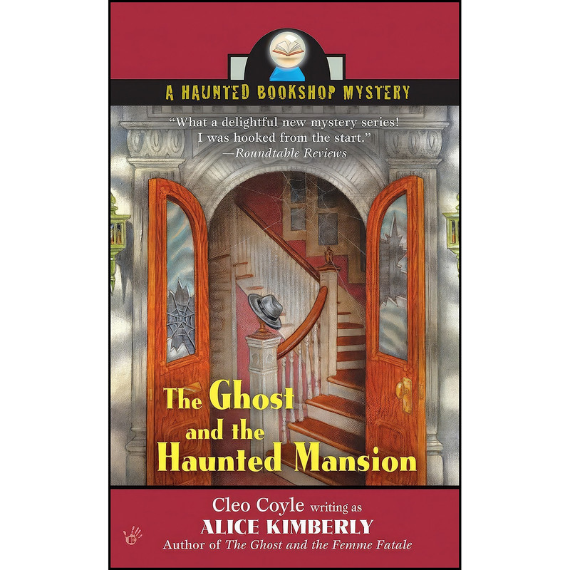 کتاب The Ghost and the Haunted Mansion اثر Alice Kimberly and Cleo Coyle انتشارات Berkley کتاب The Ghost and the Haunted Mansion اثر Alice Kimberly and Cleo Coyle انتشارات Berkley
