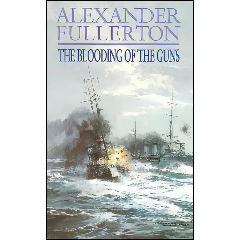 کتاب The Blooding of the Guns اثر Alexander Fullerton انتشارات Warner Futura