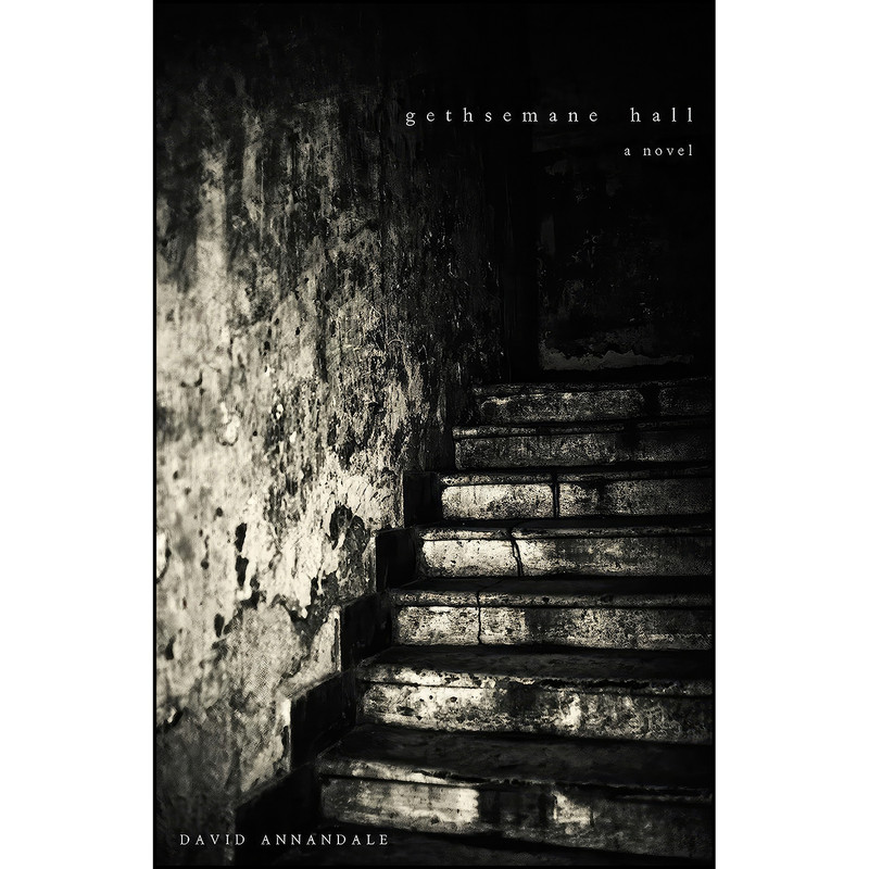 کتاب Gethsemane Hall اثر David Annandale انتشارات Dundurn