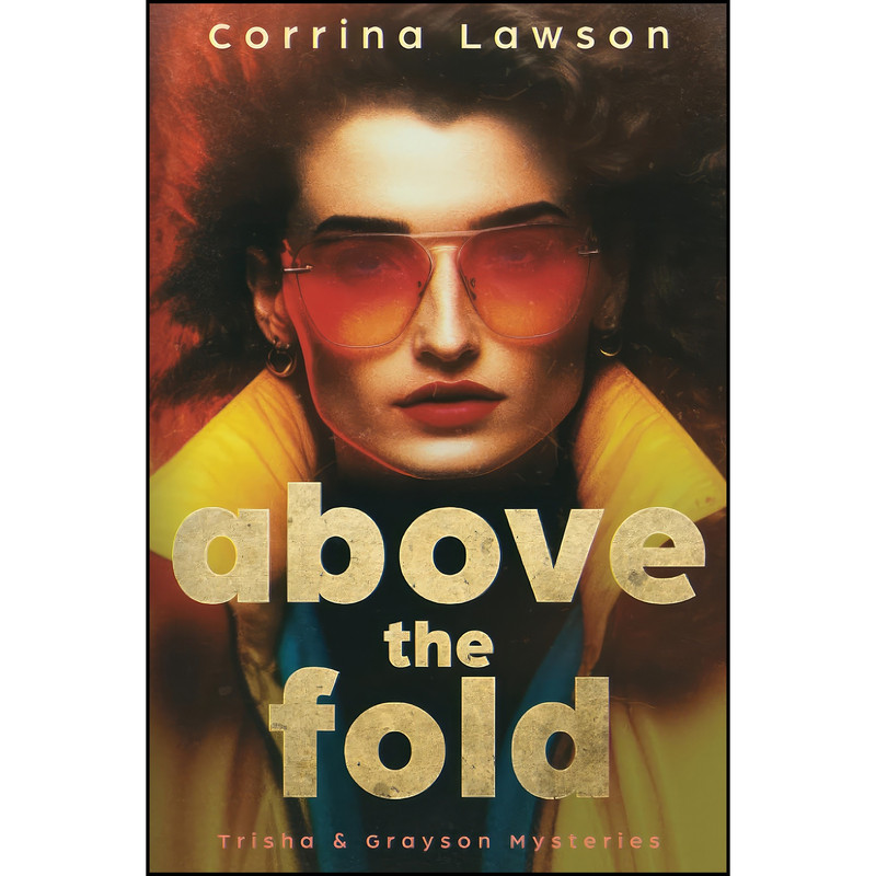 کتاب Above the Fold اثر Corrina Lawson انتشارات تازه ها کتاب Above the Fold اثر Corrina Lawson انتشارات تازه ها