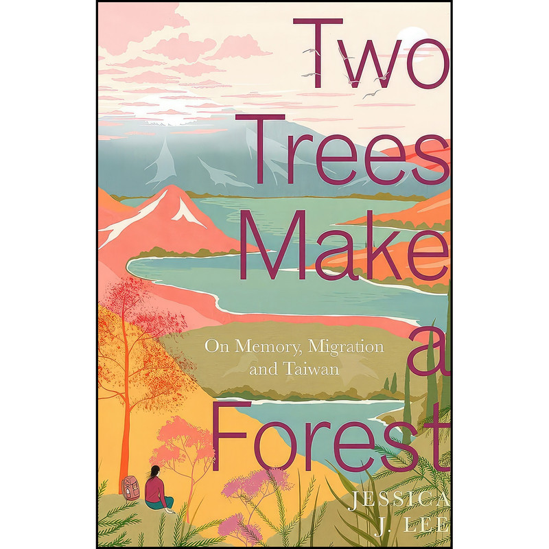 کتاب Two Trees Make a Forest اثر Jessica J. Lee and Jessica J. Lee انتشارات تازه ها کتاب Two Trees Make a Forest اثر Jessica J. Lee and Jessica J. Lee انتشارات تازه ها