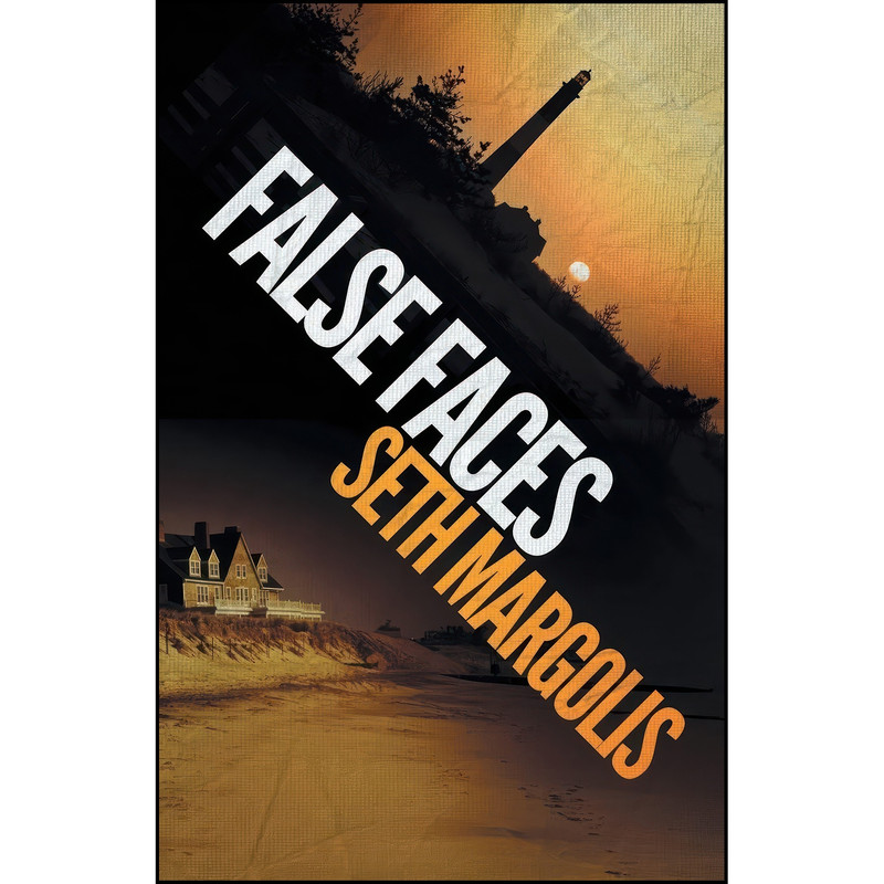 کتاب False Faces اثر Seth Margolis انتشارات Diversion Books