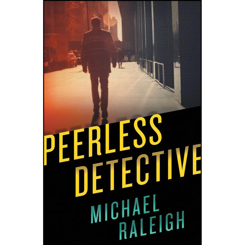 کتاب Peerless Detective اثر Michael Raleigh انتشارات Diversion Books