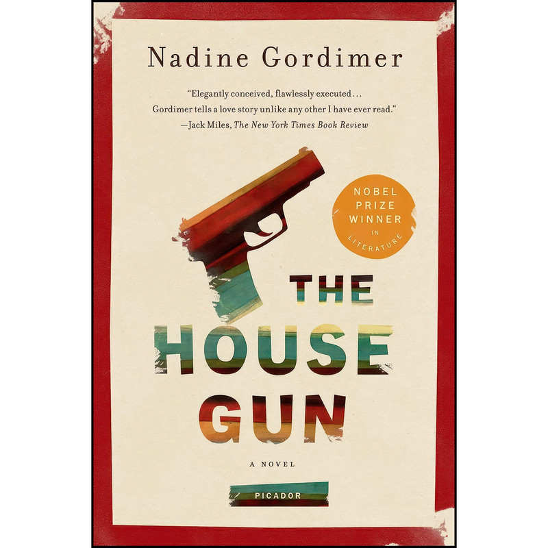 کتاب The House Gun اثر Nadine Gordimer انتشارات Picador کتاب The House Gun اثر Nadine Gordimer انتشارات Picador