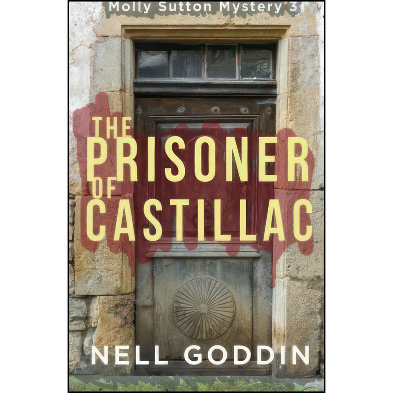 کتاب The Prisoner of Castillac اثر Nell Goddin انتشارات تازه ها کتاب The Prisoner of Castillac اثر Nell Goddin انتشارات تازه ها