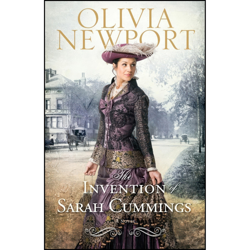 کتاب Invention of Sarah Cummings اثر Olivia Newport انتشارات Revell کتاب Invention of Sarah Cummings اثر Olivia Newport انتشارات Revell