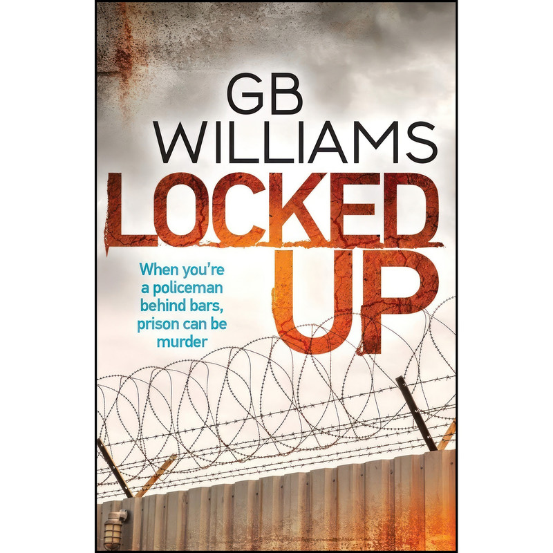 کتاب Locked Up اثر GB Williams انتشارات تازه ها