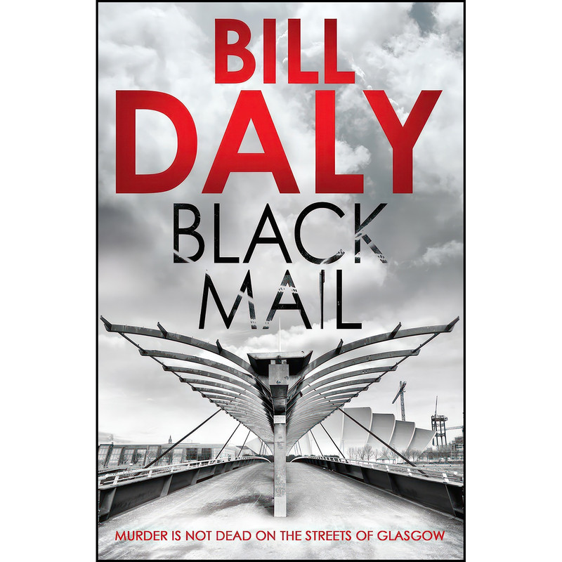 کتاب Black Mail اثر Bill Daly انتشارات Old Street Publishing کتاب Black Mail اثر Bill Daly انتشارات Old Street Publishing