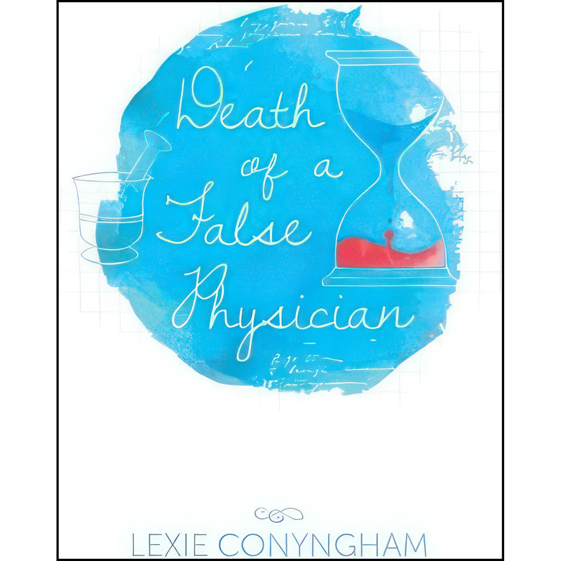 کتاب Death of a False Physician اثر Lexie Conyngham انتشارات تازه ها