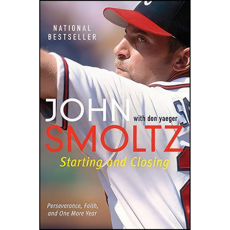 کتاب Starting and Closing اثر John Smoltz and Don Yaeger انتشارات William Morrow Paperbacks