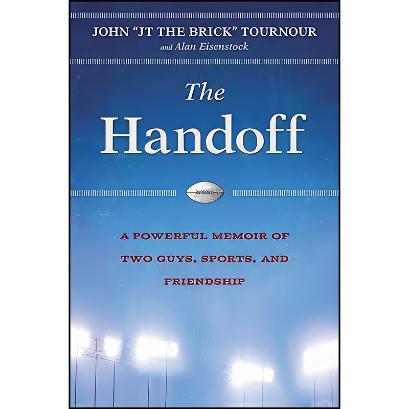 کتاب The Handoff اثر John Tournour and Alan Eisenstock انتشارات Center Street
