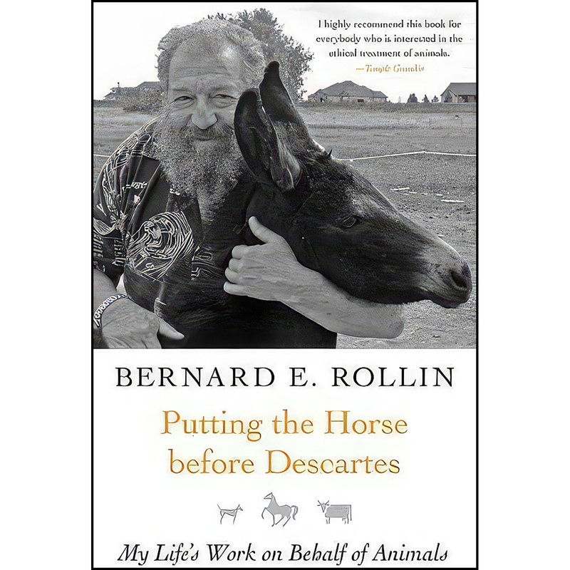 کتاب Putting the Horse before Descartes اثر Bernard E. Rollin انتشارات Temple University Press کتاب Putting the Horse before Descartes اثر Bernard E. Rollin انتشارات Temple University Press