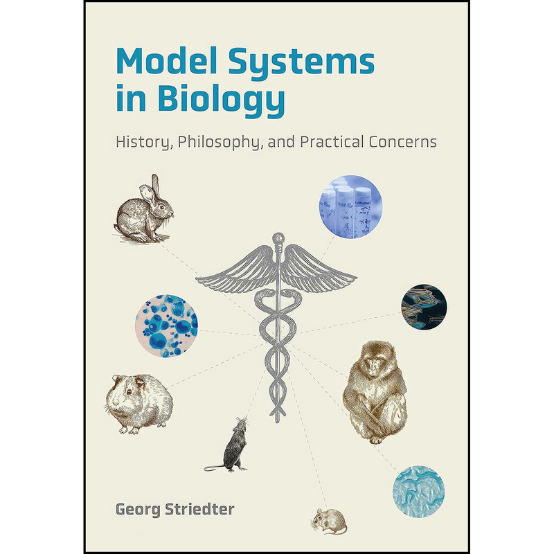 کتاب Model Systems in Biology اثر Georg Striedter انتشارات The MIT Press کتاب Model Systems in Biology اثر Georg Striedter انتشارات The MIT Press