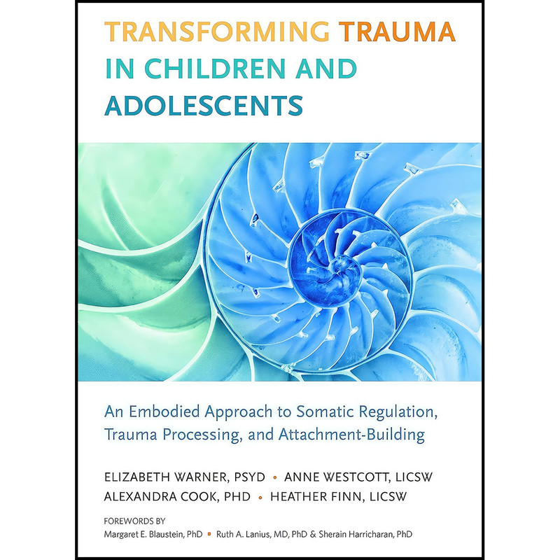 کتاب Transforming Trauma in Children and Adolescents اثر جمعي از نويسندگان انتشارات North Atlantic Books کتاب Transforming Trauma in Children and Adolescents اثر جمعي از نويسندگان انتشارات North Atlantic Books