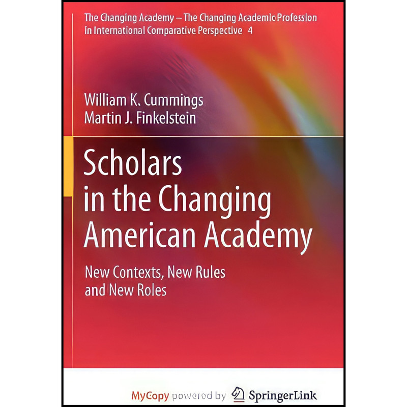 کتاب Scholars in the Changing American Academy اثر جمعي از نويسندگان انتشارات Springer کتاب Scholars in the Changing American Academy اثر جمعي از نويسندگان انتشارات Springer