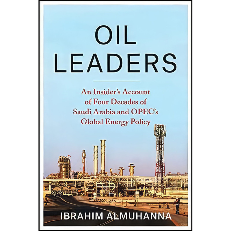 کتاب Oil Leaders اثر جمعي از نويسندگان انتشارات Columbia University Press