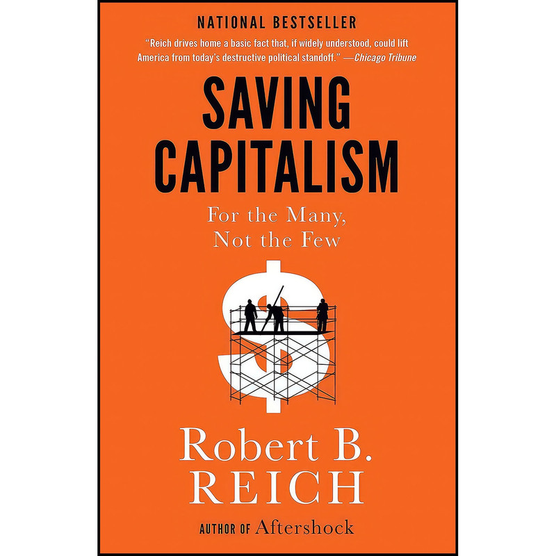 کتاب Saving Capitalism اثر Robert B. Reich انتشارات Vintage کتاب Saving Capitalism اثر Robert B. Reich انتشارات Vintage