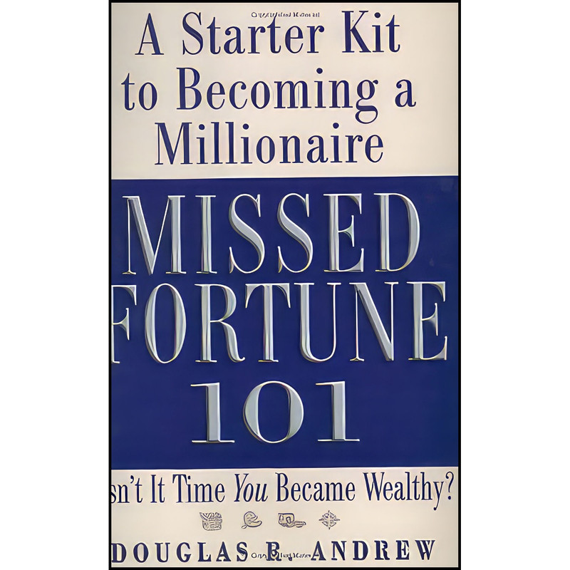 کتاب Missed Fortune 101 اثر Douglas R. Andrew انتشارات Business Plus کتاب Missed Fortune 101 اثر Douglas R. Andrew انتشارات Business Plus