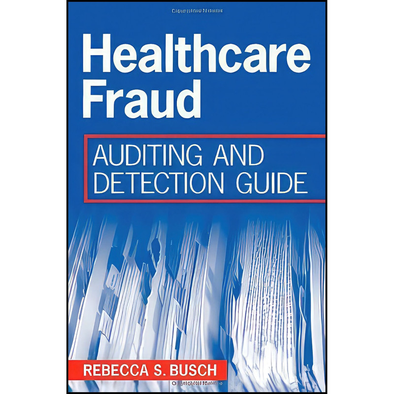 کتاب Healthcare Fraud اثر Rebecca S. Busch انتشارات Wiley