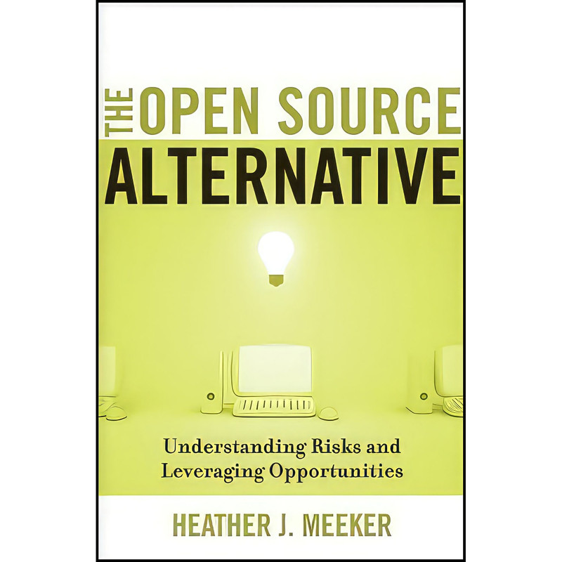 کتاب The Open Source Alternative اثر Heather J. Meeker انتشارات Wiley کتاب The Open Source Alternative اثر Heather J. Meeker انتشارات Wiley
