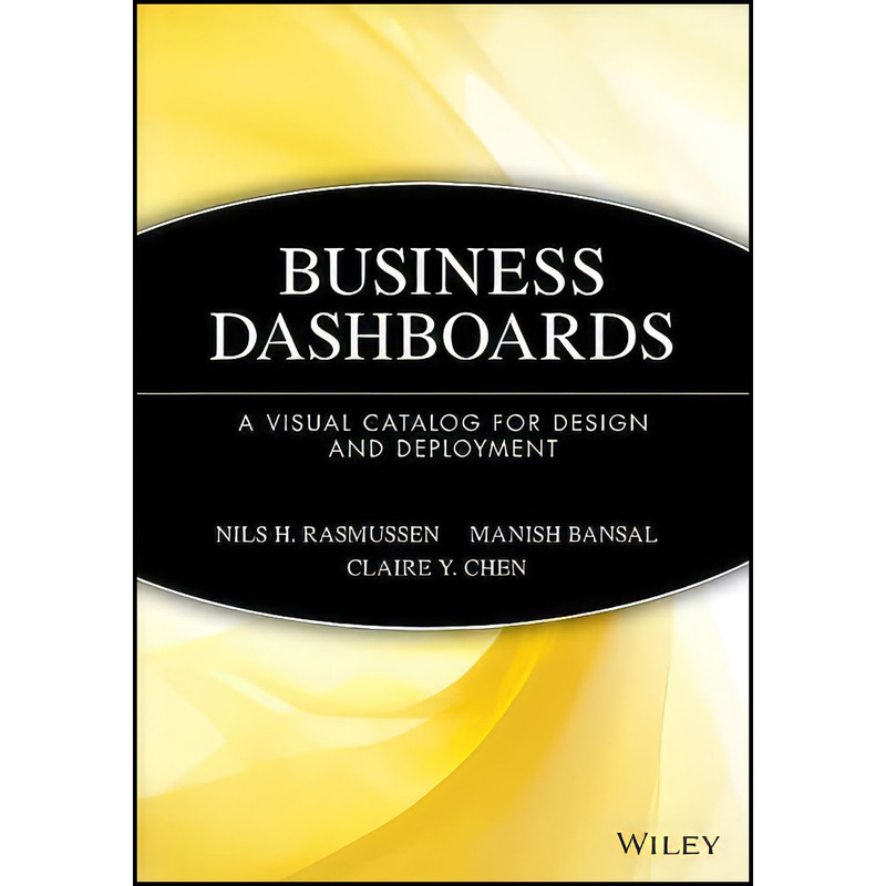 کتاب Business Dashboards اثر جمعي از نويسندگان انتشارات Wiley کتاب Business Dashboards اثر جمعي از نويسندگان انتشارات Wiley