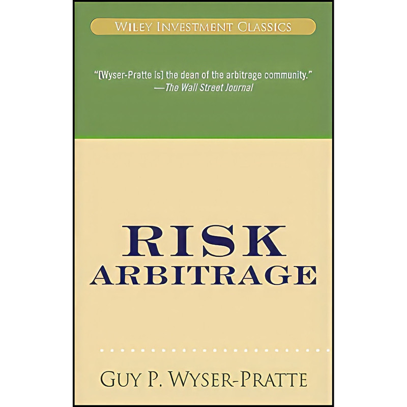 کتاب Risk Arbitrage اثر Guy P. Wyser-Pratte انتشارات Wiley