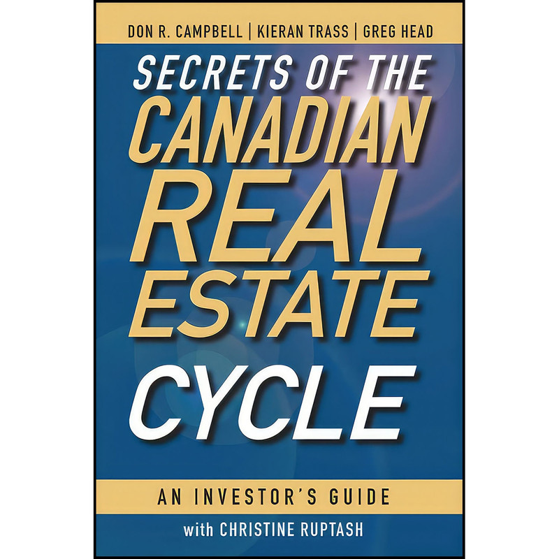 کتاب Secrets of the Canadian Real Estate Cycle اثر Don R. Campbell انتشارات Wiley کتاب Secrets of the Canadian Real Estate Cycle اثر Don R. Campbell انتشارات Wiley