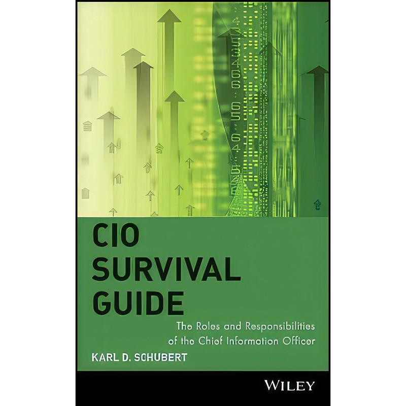کتاب CIO Survival Guide اثر Karl D. Schubert انتشارات Wiley