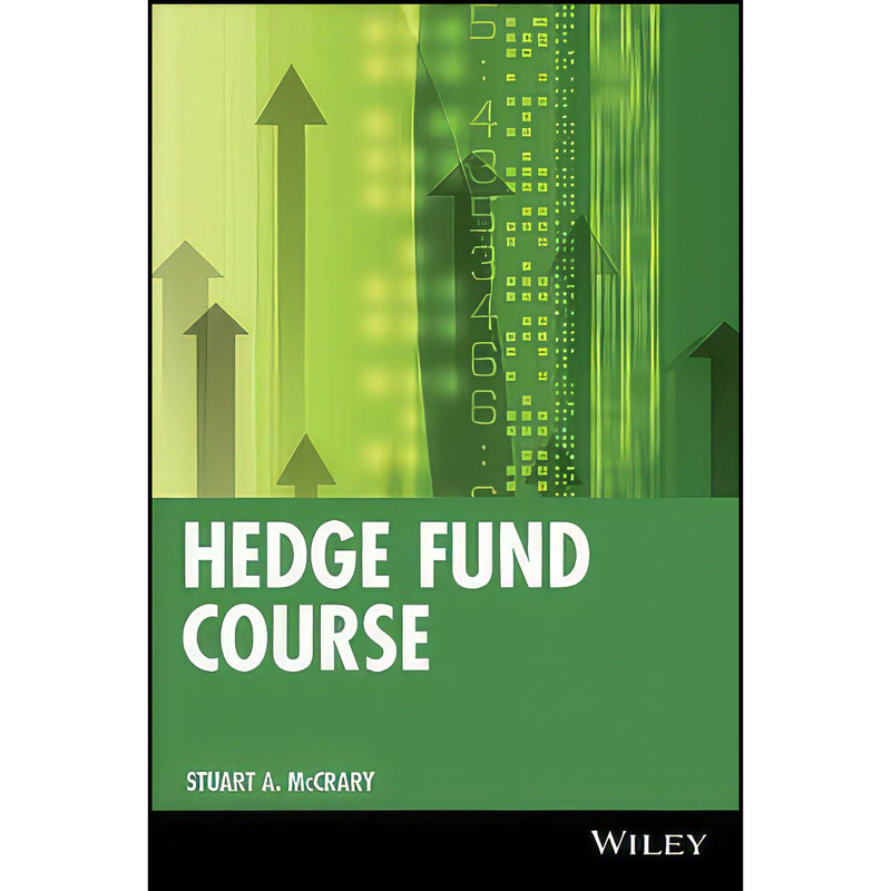 کتاب Hedge Fund Course اثر Stuart A. McCrary انتشارات Wiley کتاب Hedge Fund Course اثر Stuart A. McCrary انتشارات Wiley