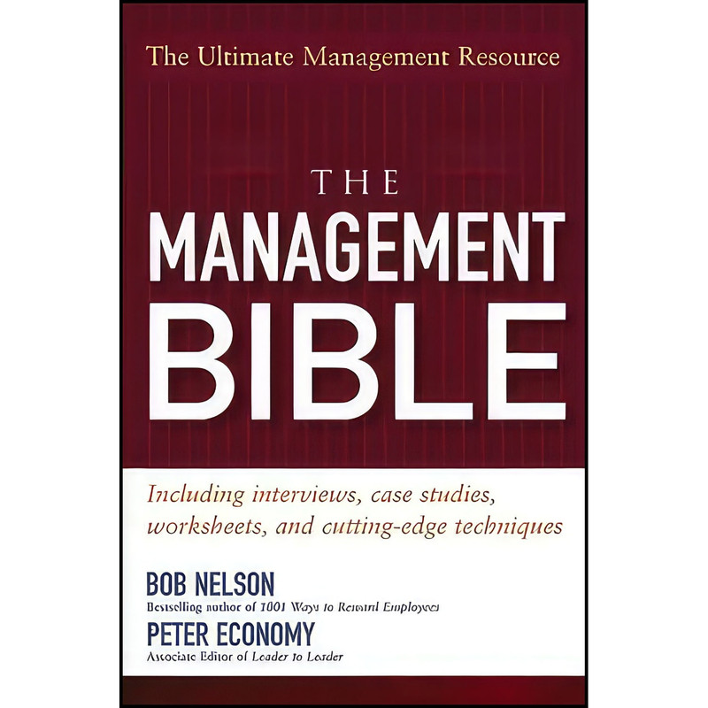 کتاب The Management Bible اثر Bob Nelson and Peter Economy انتشارات Wiley