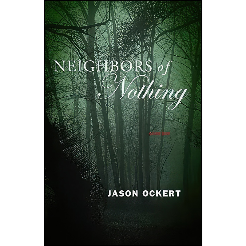 کتاب Neighbors of Nothing اثر Jason Ockert انتشارات Dzanc Books کتاب Neighbors of Nothing اثر Jason Ockert انتشارات Dzanc Books