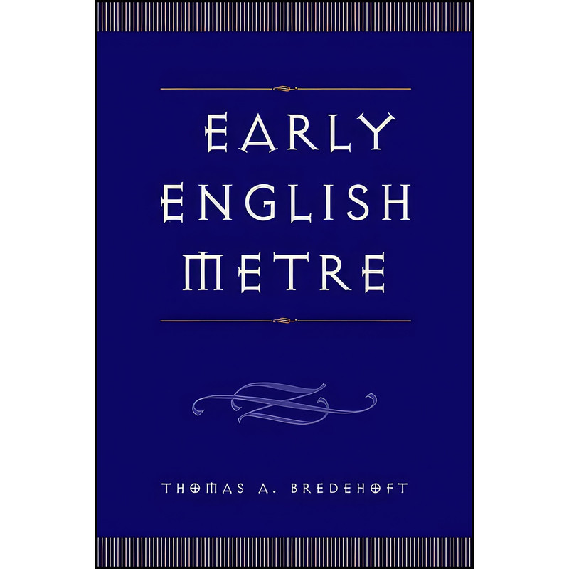 کتاب Early English Metre اثر Thomas A. Bredehoft انتشارات University of Toronto Press کتاب Early English Metre اثر Thomas A. Bredehoft انتشارات University of Toronto Press