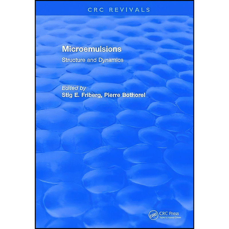 کتاب Microemulsions اثر Stig E. Friberg and Pierre Bothorel انتشارات CRC Press کتاب Microemulsions اثر Stig E. Friberg and Pierre Bothorel انتشارات CRC Press