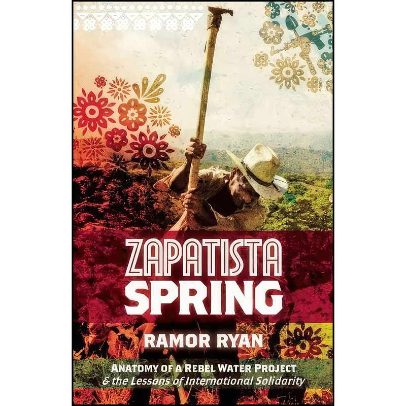 کتاب Zapatista Spring اثر Ramor Ryan انتشارات AK Press